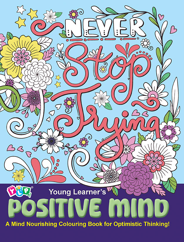 Positive Mind - A Mind Nourishing Colouring Book for Optimistic Thinking.